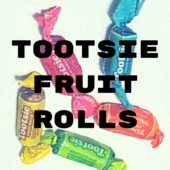 Tootsie Fruit Rolls - Review