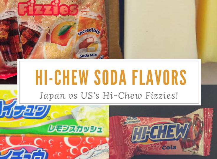 Hi-Chew Soda Flavors (Japan) vs Hi-Chew Fizzies (USA)