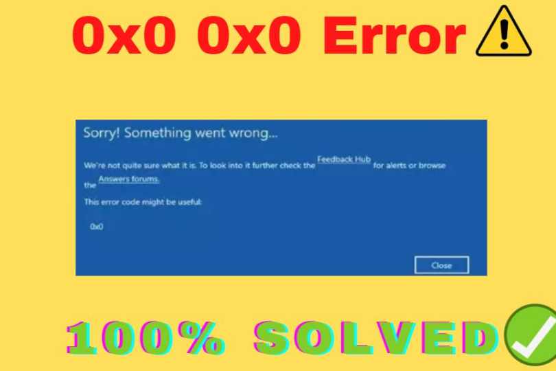 How to fix the error 0x0 0x0 code? Easy ways to fix it.