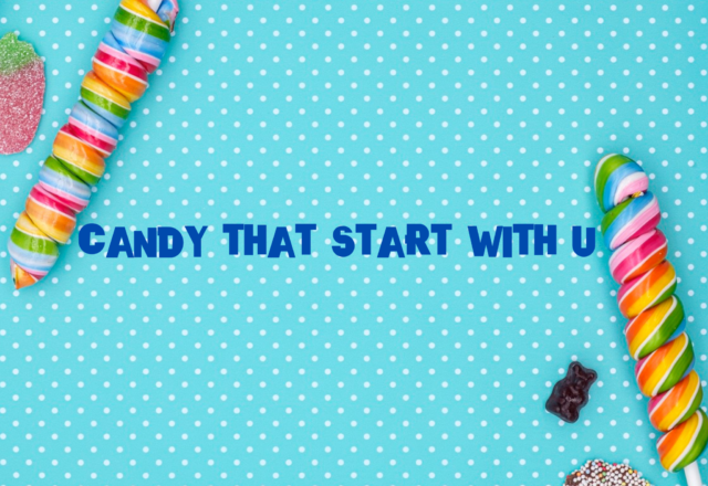 candy that start with u